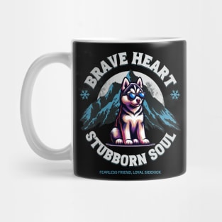 Brave Heart, Loyal Companion, Husky, Dog mom Mug